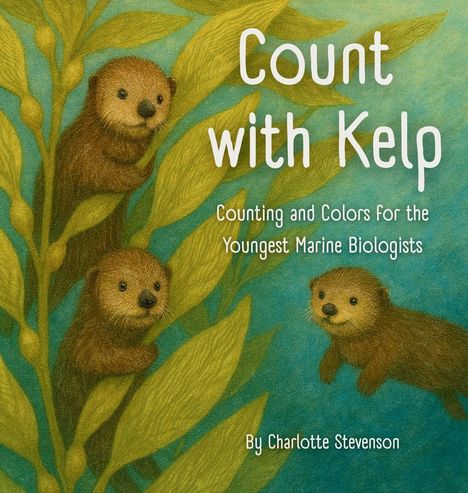 „Count with Kelp. Counting and Colors for the Youngest Marine Biologists.“ Drei Otter schwimmen in einem Seealgenteppich.