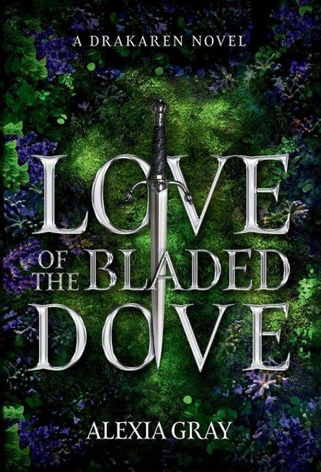 Alexia Gray: Love of the Bladed Dove, Buch