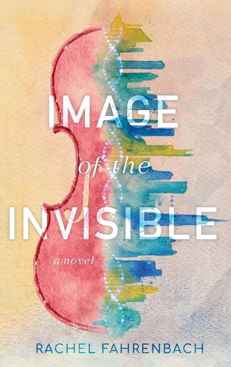 Rachel Fahrenbach: Image of the Invisible, Buch