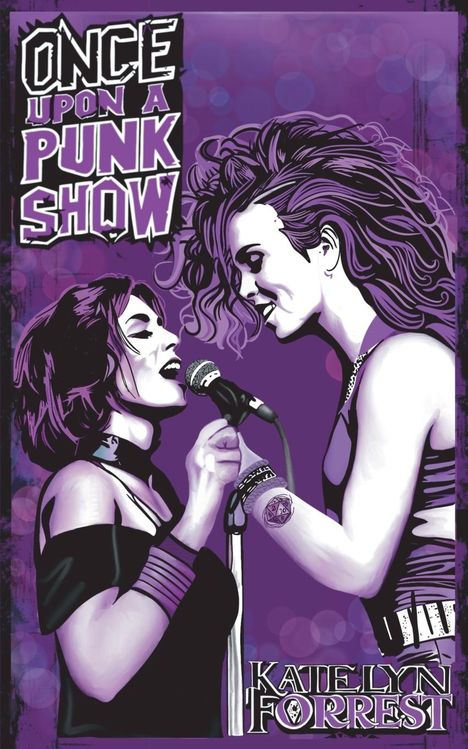 Katelyn Forrest: Once Upon a Punk Show, Buch