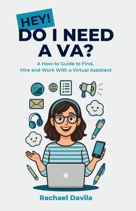 Rachael Davila: Hey! Do I Need a VA?, Buch