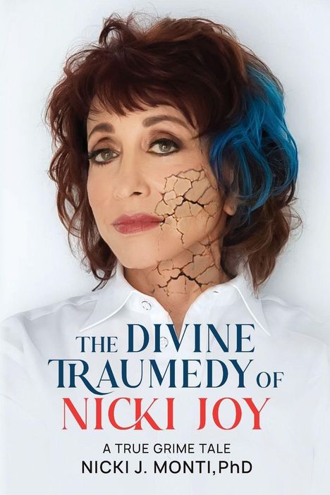 Nicki J Monti: The Divine Traumedy Of Nicki Joy, Buch