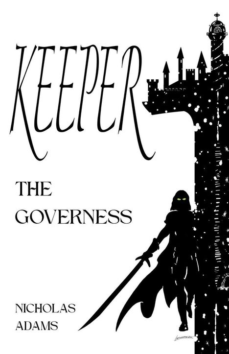 Text: "KEEPER THE GOVERNESS NICHOLAS ADAMS". Silhouette einer Figur mit Umhang und Schwert, Schloss im Hintergrund.