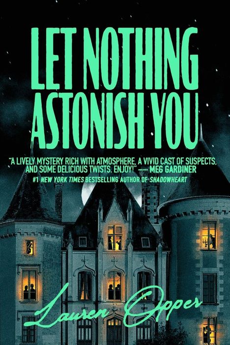 „LET NOTHING ASTONISH YOU“ in großen Buchstaben, darunter eine nächtliche Szene mit einem beleuchteten Schloss.