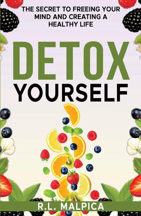 "DETOX YOURSELF. R.L. Malpica. Illustration mit Früchten und Beeren, die in der Mitte aufgereiht sind."