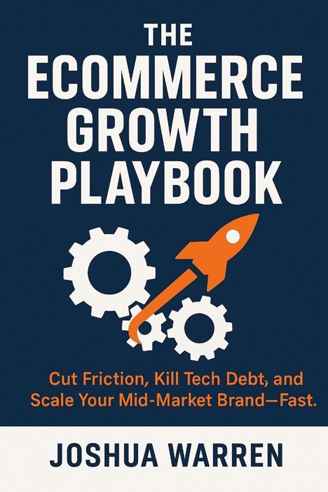 Joshua S Warren: The¿Ecommerce¿Growth Playbook, Buch