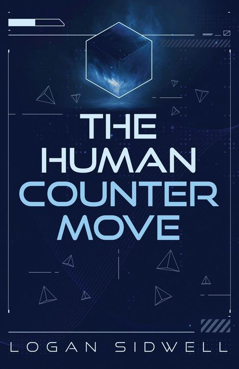 „THE HUMAN COUNTER MOVE“, „LOGAN SIDWELL“, Illustration mit einem leuchtenden blauen Würfel und geometrischen Formen.