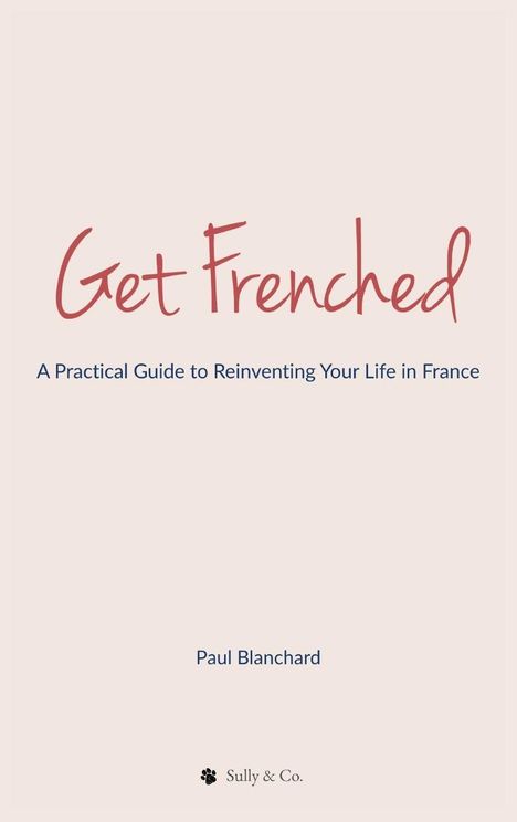 Paul Blanchard: Get Frenched, Buch