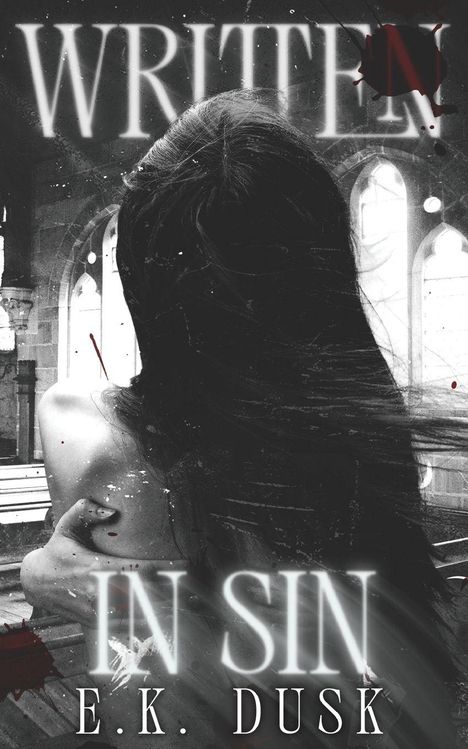 E K Dusk: Written in Sin, Buch