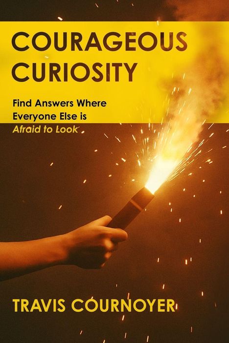 Travis Cournoyer: Courageous Curiosity, Buch