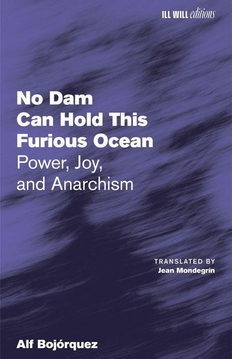 Titel: "No Dam Can Hold This Furious Ocean". Autor: Alf Bojórquez. Hintergrund: lila, wellenartig.