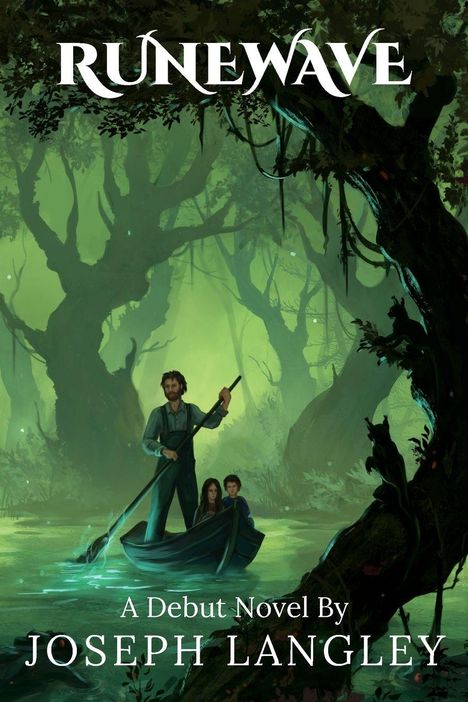 "RuneWave. A Debut Novel by Joseph Langley." Illustration: Eine Person rudert mit zwei Kindern in einem Boot durch einen mystischen Wald.