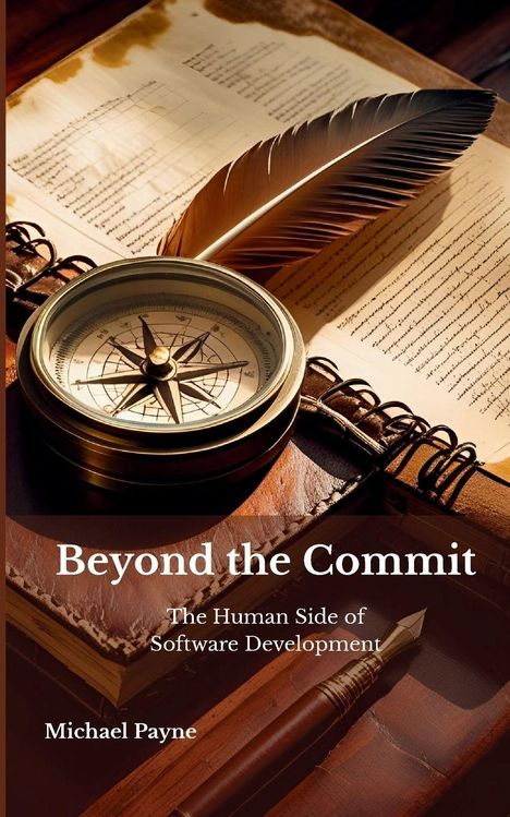 Michael E Payne: Beyond the Commit, Buch