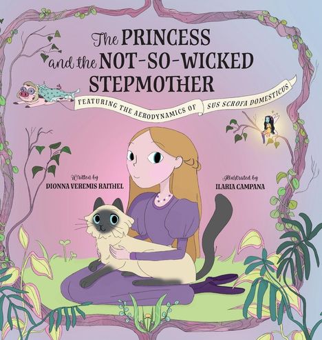 Text: „The Princess and the Not-So-Wicked Stepmother“. Illustration: Ein Mädchen mit einer Katze, von Pflanzen umgeben.