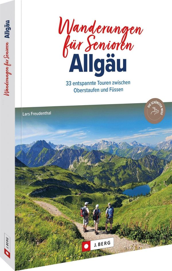 Wanderungen für Senioren Allgäu - Lars Freudenthal (Buch) – lesen.de