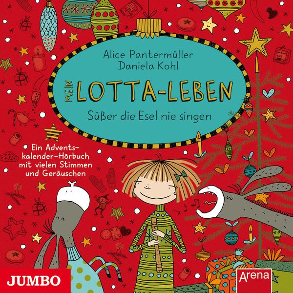Alice Pantermüller: Mein Lotta-Leben. Süßer die Esel nie sing... (CD)