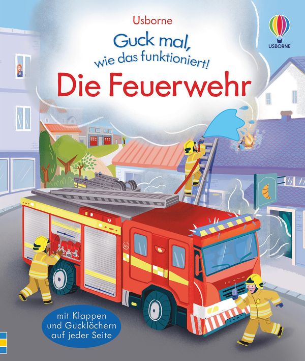 Guck mal, wie das funktioniert! Die Feuerwehr - Lara Bryan (Buch)