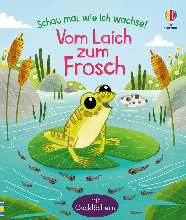 Schau mal, wie ich wachse! Vom Laich zum Frosch - Lesley Sims (Buch)