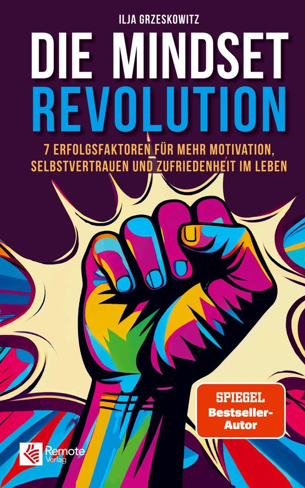 Die Mindset Revolution - Ilja Grzeskowitz (Buch)