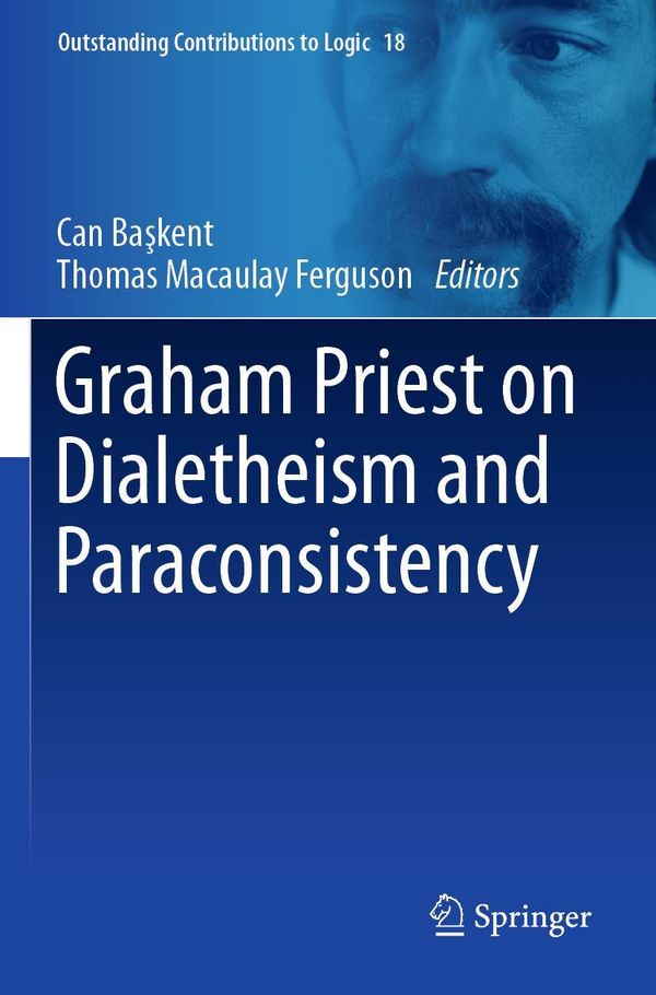 Graham Priest on Dialetheism and Paraconsistency (Buch)