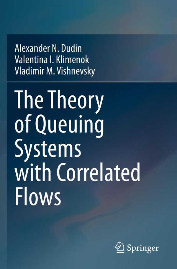 The Theory of Queuing Systems with Correlated Flows (Buch)