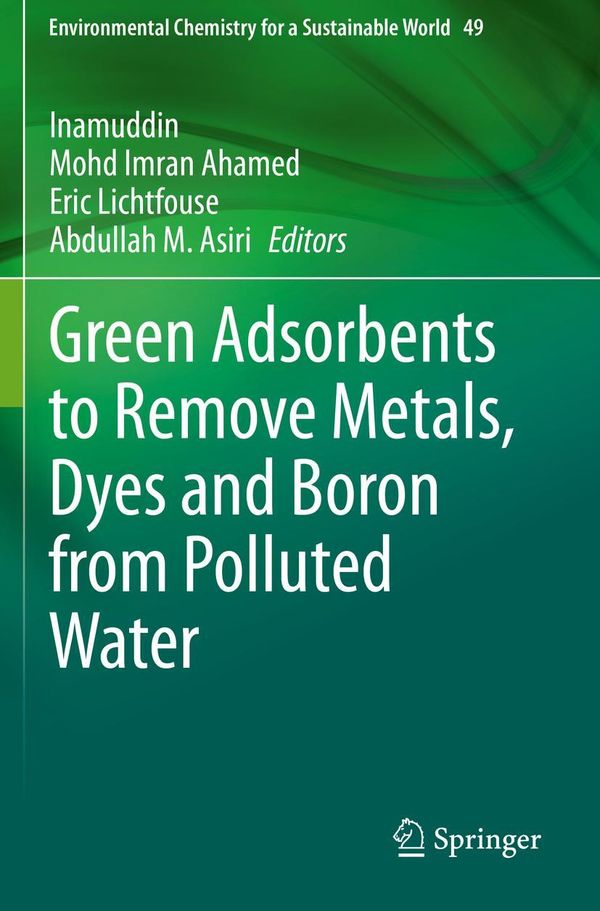 Green Adsorbents to Remove Metals, Dyes and Boron from Polluted Wat...