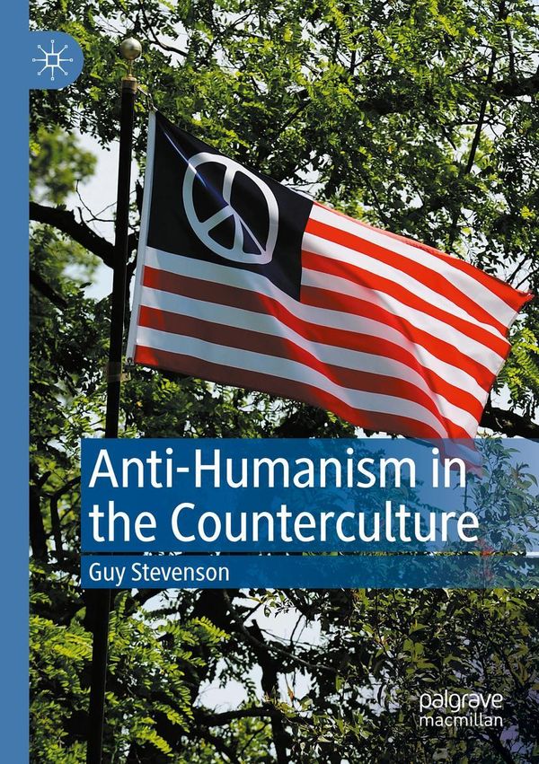 Anti-Humanism in the Counterculture - Guy Stevenson (Buch)