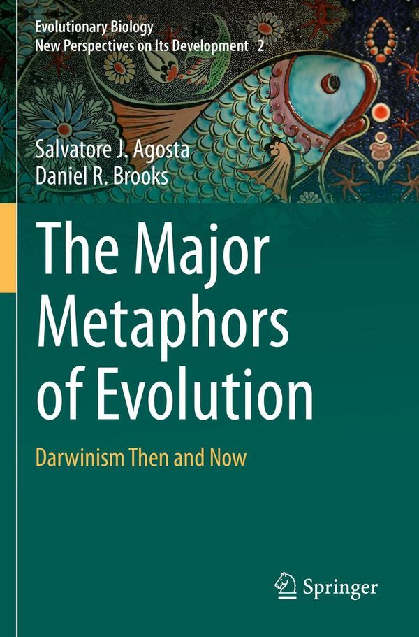 The Major Metaphors of Evolution - Daniel R. Brooks (Buch)