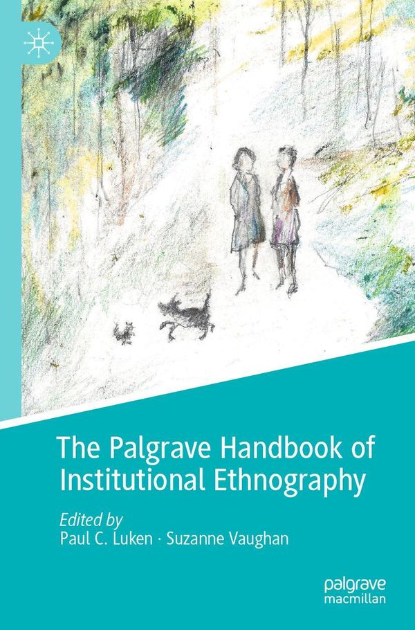 The Palgrave Handbook of Institutional Ethnography (Buch)