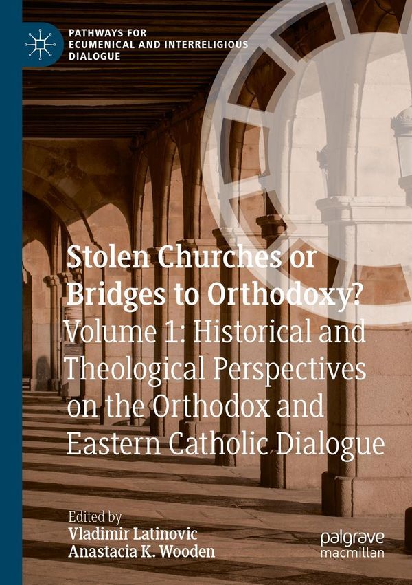 Stolen Churches or Bridges to Orthodoxy? (Buch)