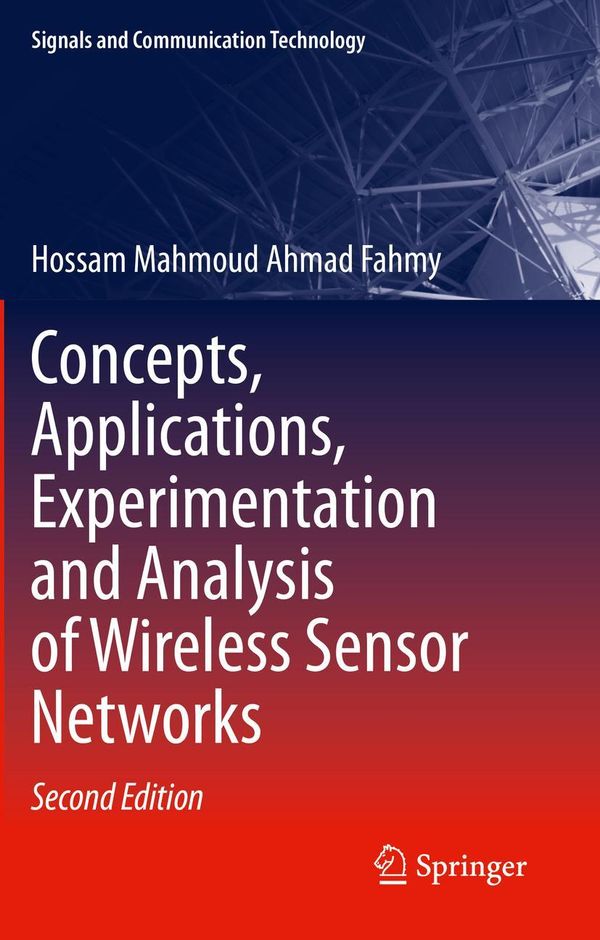 Concepts, Applications, Experimentation and Analysis of Wireless Se...