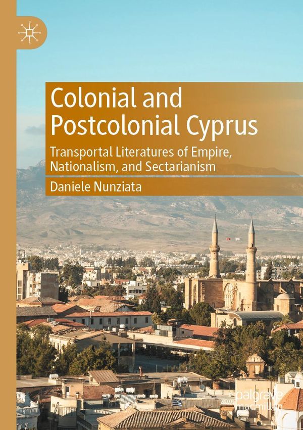Colonial and Postcolonial Cyprus - Daniele Nunziata (Buch)