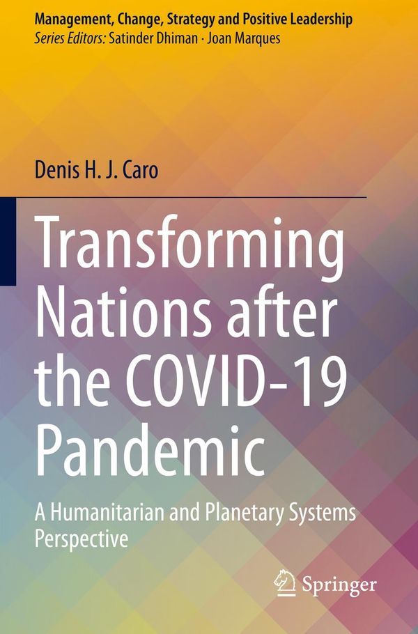 Transforming Nations after the COVID-19 Pandemic - Denis H. J. Caro