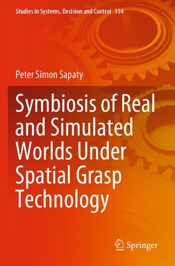 Symbiosis of Real and Simulated Worlds Under Spatial Grasp Technolo...