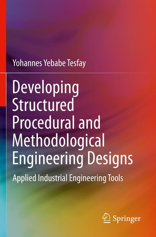 Developing Structured Procedural and Methodological Engineering Des...