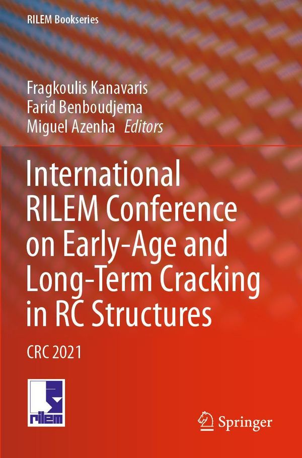 International RILEM Conference on Early-Age and Long-Term Cracking in RC Structures