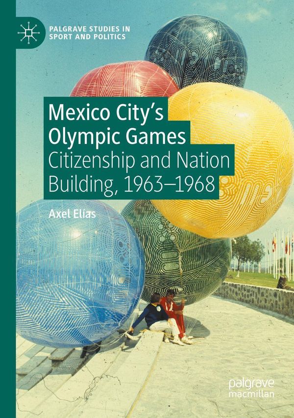 Mexico Citys Olympic Games - Axel Elías (Buch)