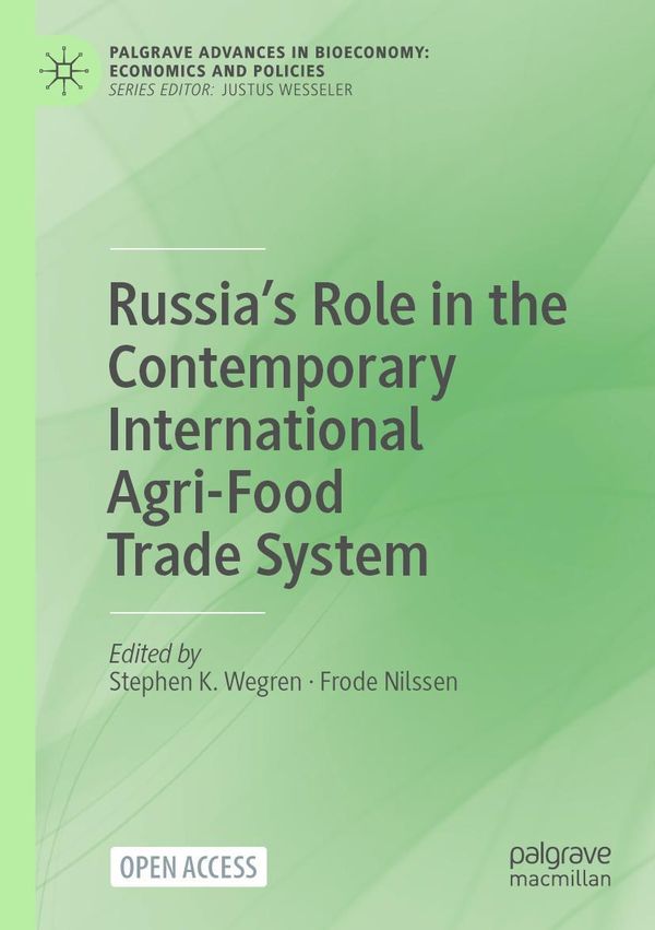Russias Role in the Contemporary International Agri-Food Trade Sys...