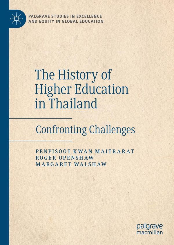 The History of Higher Education in Thailand - Penpisoot Kwan Maitrarat