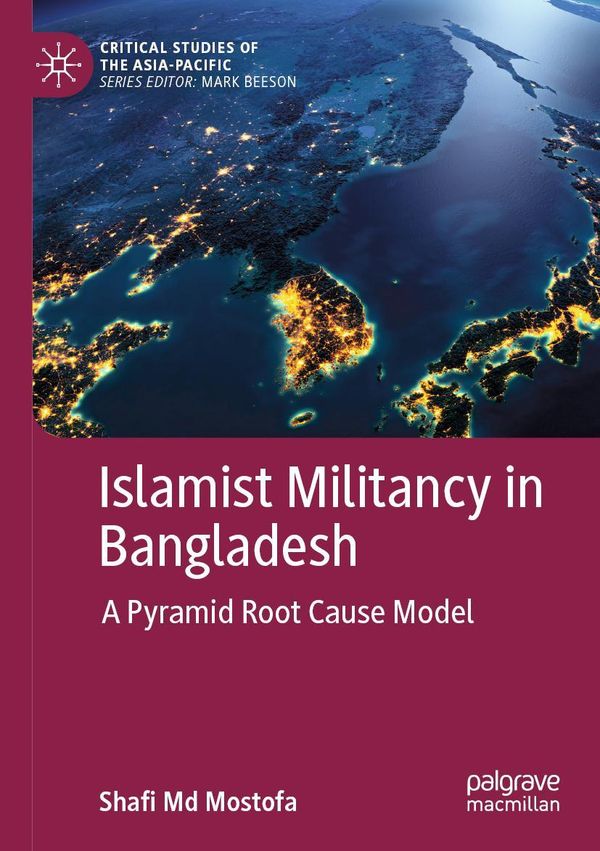 Islamist Militancy in Bangladesh - Shafi Md Mostofa (Buch)