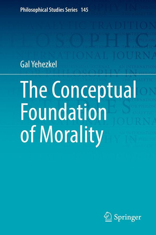 The Conceptual Foundation of Morality - Gal Yehezkel (Buch)