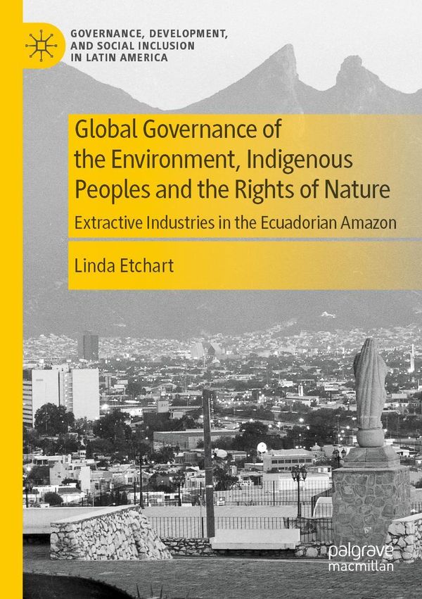 Global Governance of the Environment, Indigenous Peoples and the Ri...
