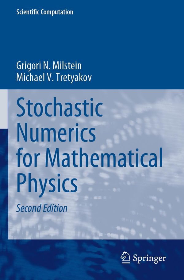 Stochastic Numerics for Mathematical Physics - Grigori N. Milstein