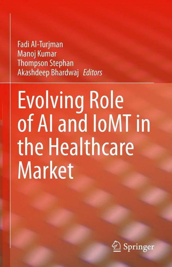 Evolving Role of AI and IoMT in the Healthcare Market (Buch)