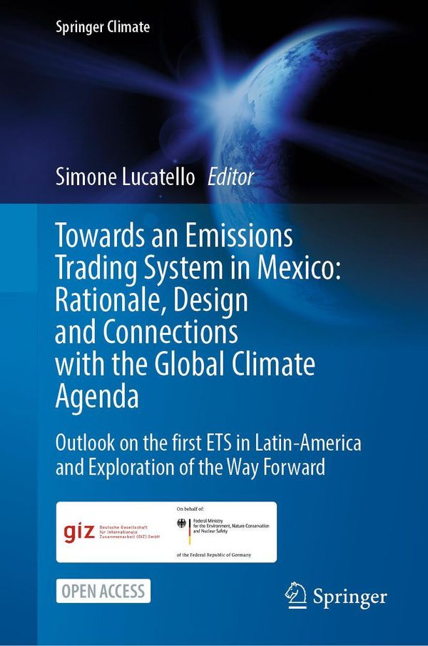 Towards an Emissions Trading System in Mexico: Rationale, Design an...