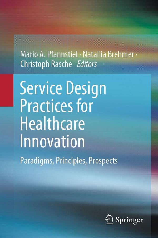 Service Design Practices for Healthcare Innovation (Buch)