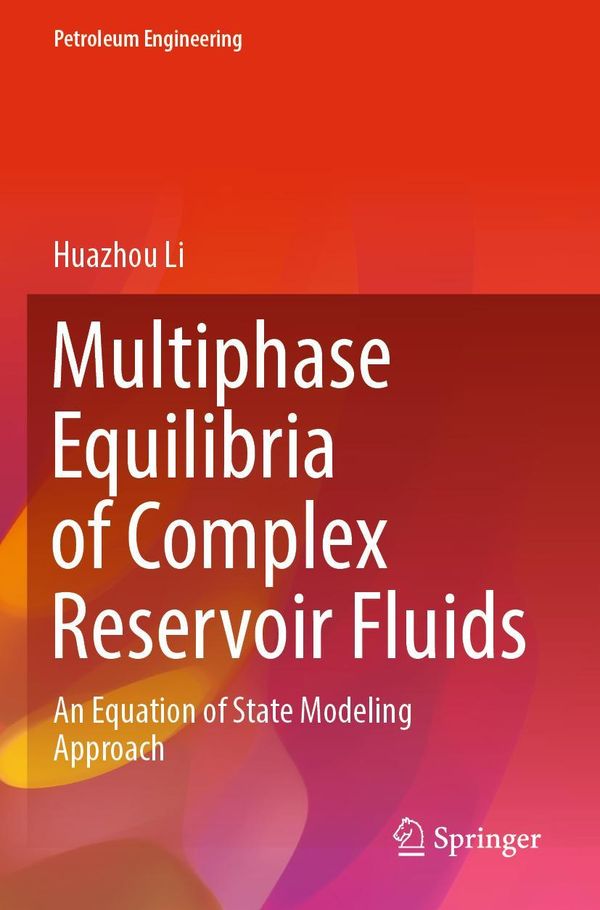 Multiphase Equilibria of Complex Reservoir Fluids - Huazhou Li (Buch)