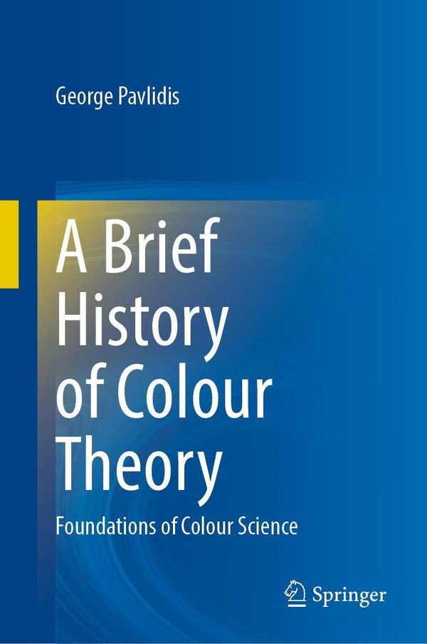 A Brief History of Colour Theory - George Pavlidis (Buch)