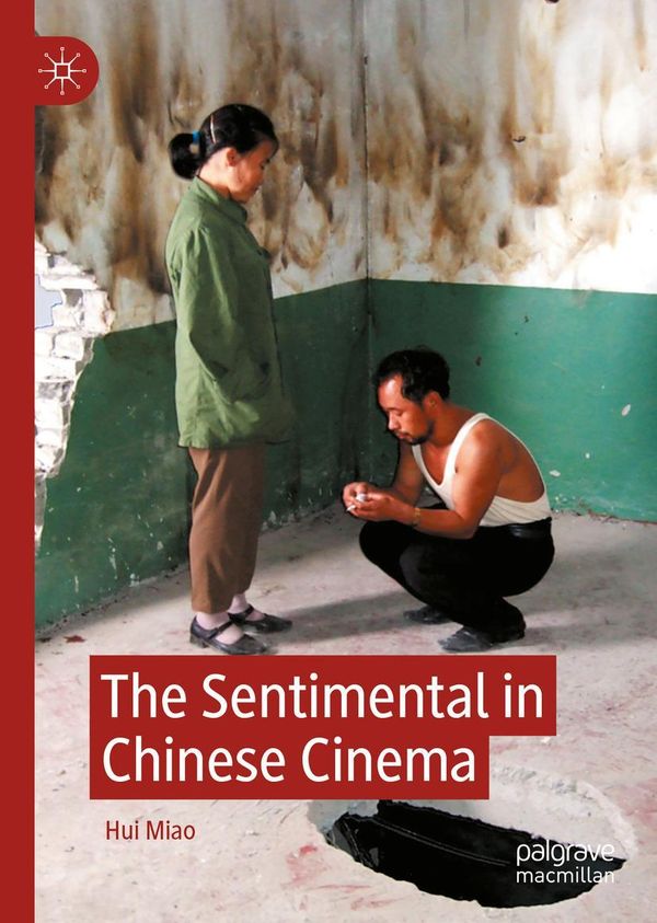 The Sentimental in Chinese Cinema - Hui Miao (Buch)