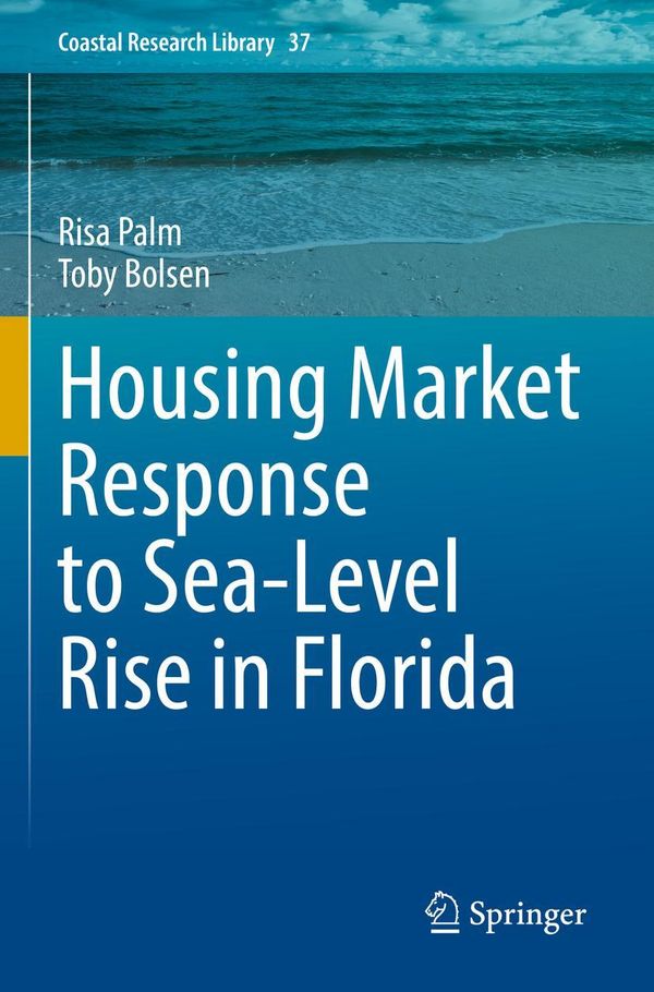 Housing Market Response to Sea-Level Rise in Florida - Risa Palm